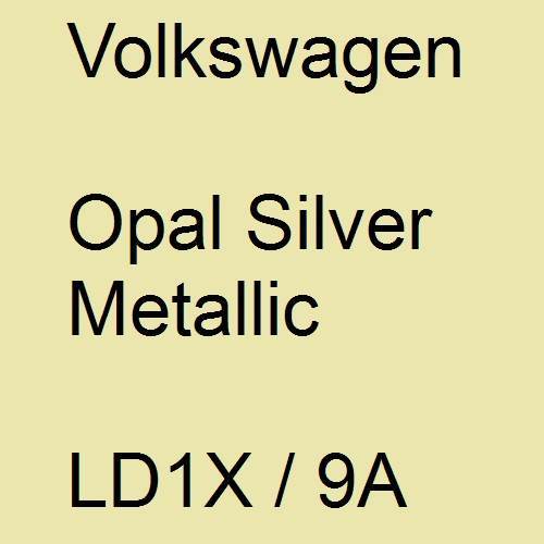 Volkswagen, Opal Silver Metallic, LD1X / 9A.